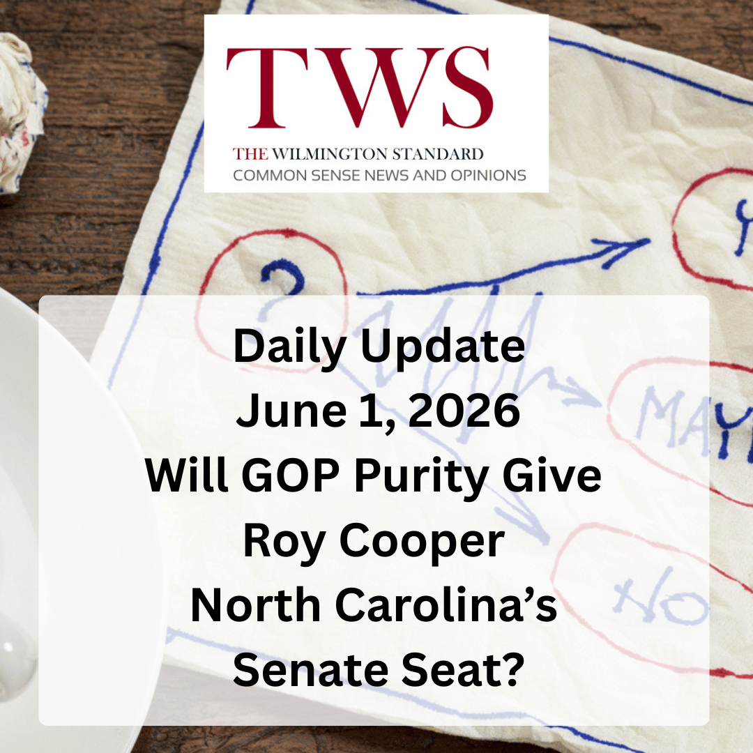 Will GOP Purity Give Roy Cooper North Carolina’s Senate Seat? – Daily Update June 1, 2026