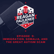 Episode 9: Immigration, Somalia, and the Great Autism Scam