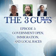 Episode  5: Government Open, Immigration, and Local Races