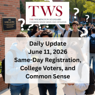 Same-Day Registration, College Voters, and Common Sense - Daily Update June 11, 2026