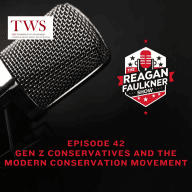  Gen Z Conservatives and the Modern Conservation Movement – Episode 42