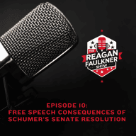 Episode 10 - Free Speech Consequences of Schumer’s Senate Resolution
