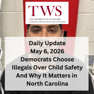 Democrats Choose Illegals Over Child Safety And Why It Matters in North Carolina - Daily Update for May 6, 2026