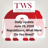 Republicans, What More Do You Need? - June 25, 2026