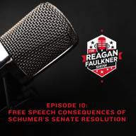Episode 10 - Free Speech Consequences of Schumer’s Senate Resolution