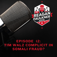 Episode 12: Tim Walz Complicit in Somali Fraud?