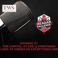 The Capital at 250: A Firsthand Look at American Exceptionalism - Episode 47
