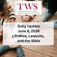 LifeWise, Lawsuits, and the Bible  – Daily Update June 8, 2026