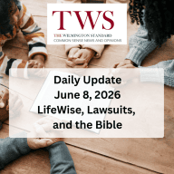 LifeWise, Lawsuits, and the Bible  – Daily Update June 8, 2026