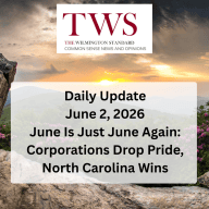June Is Just June Again: Corporations Drop Pride, North Carolina Wins – Daily Update June 2, 2026